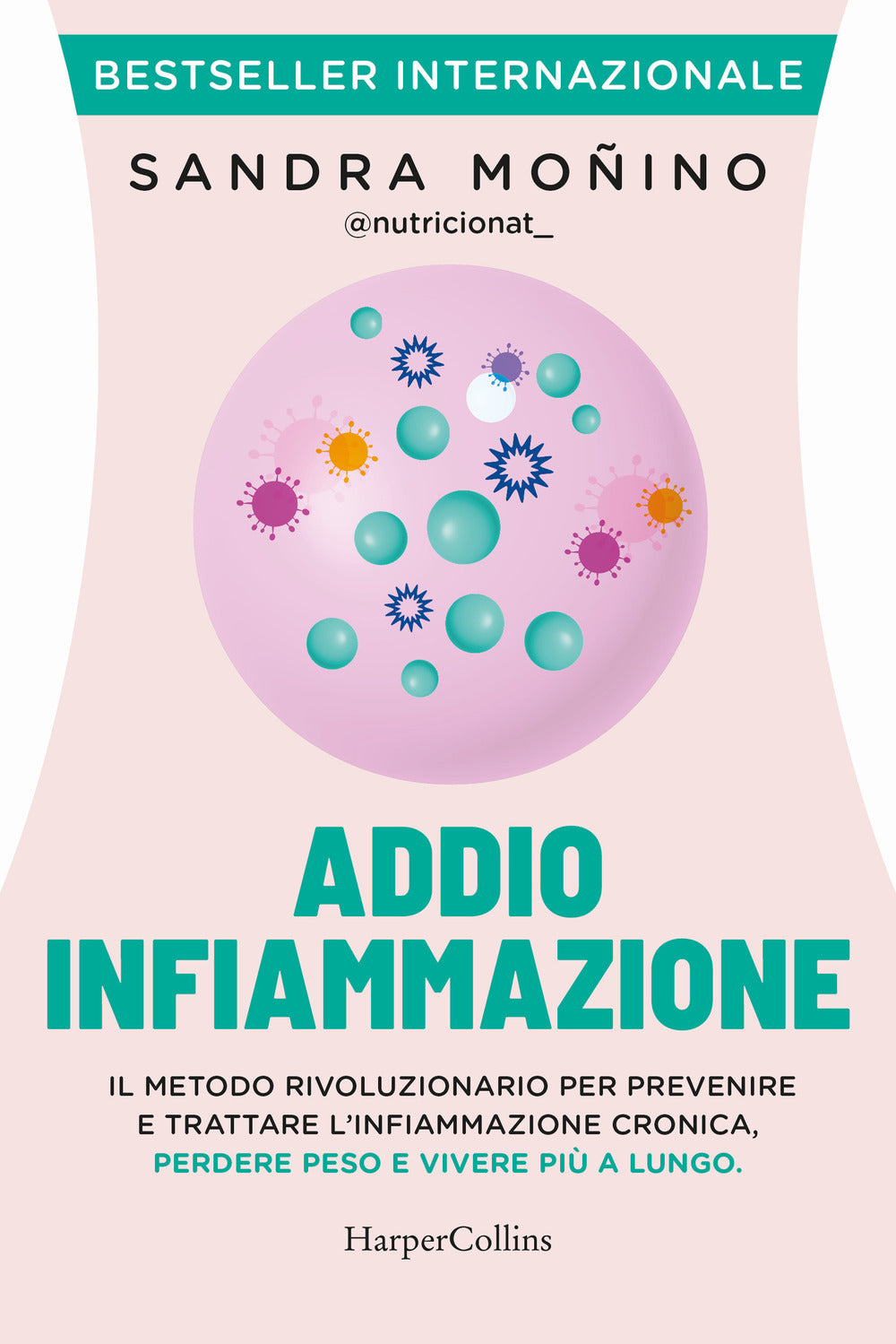 Addio infiammazione. Il metodo rivoluzionario per prevenire e trattare l'infiammazione cronica, perdere peso e vivere più a lungo. Con QR code