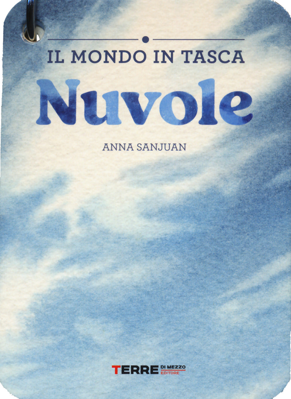 Nuvole. Il mondo in tasca. Ediz. a colori