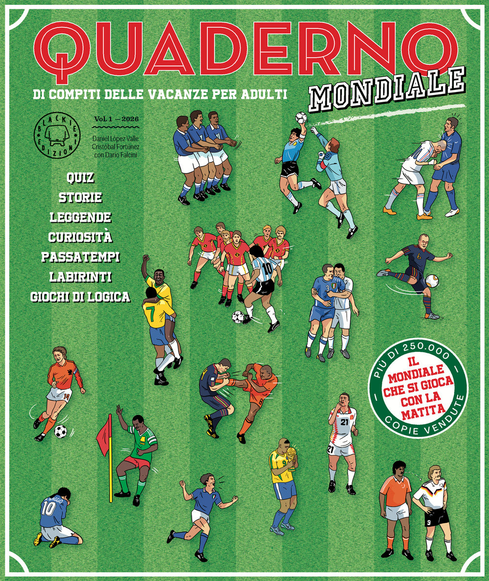 Quaderno del calcio mondiale. Quaderno di compiti delle vacanze per adulti