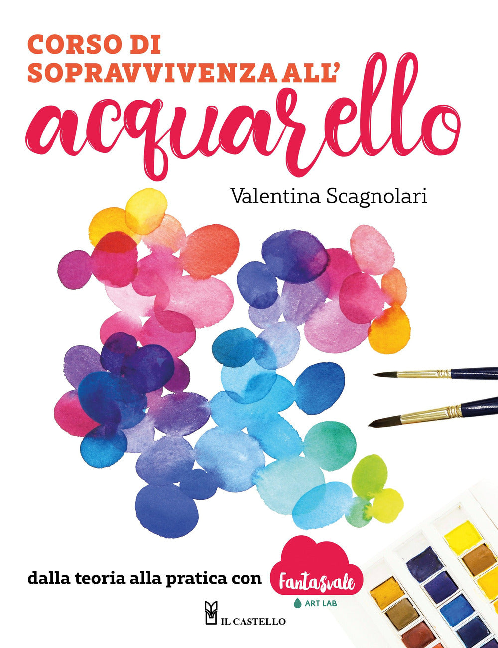 Corso di sopravvivenza all'acquarello. Dalla teoria alla pratica con Fantasvale Art Lab.