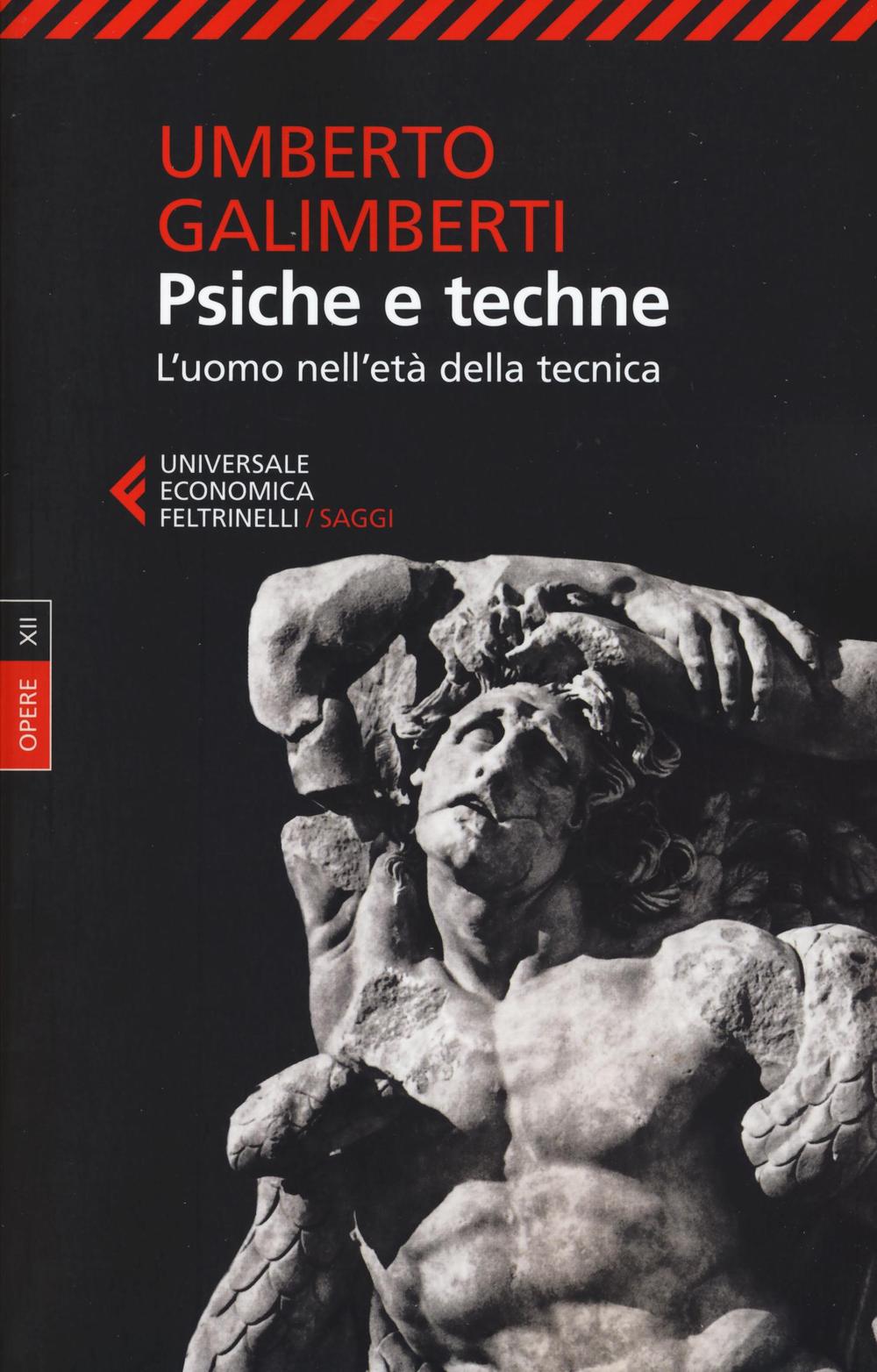 Opere. Vol. 12: Psiche e techne. L'uomo nell'età della tecnica.