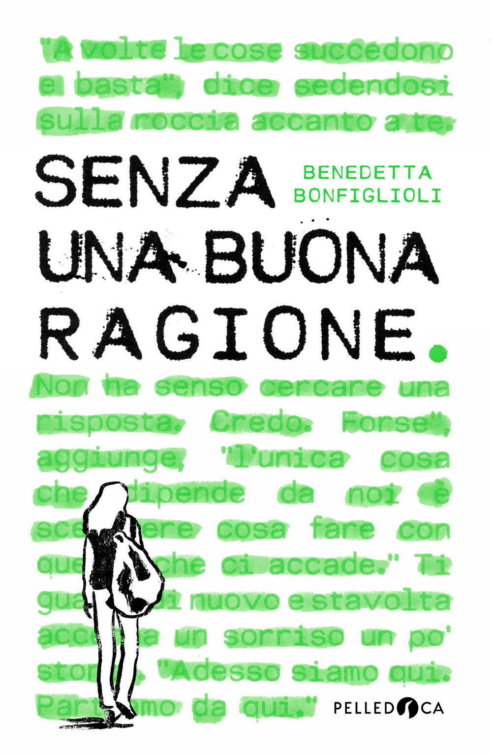 Senza una buona ragione.