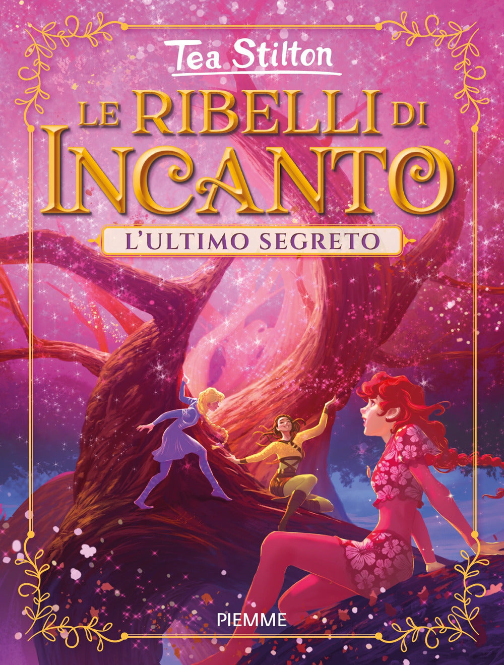 L'ultimo segreto. Le ribelli di Incanto.