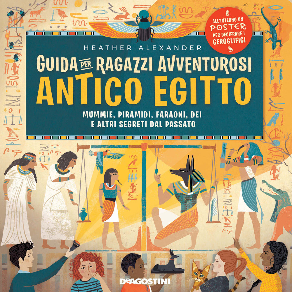 Guida per ragazzi avventurosi. Antico Egitto. Con Poster.