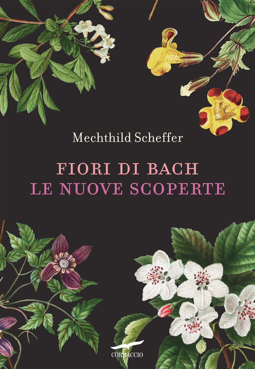 Fiori di Bach. Le nuove scoperte.