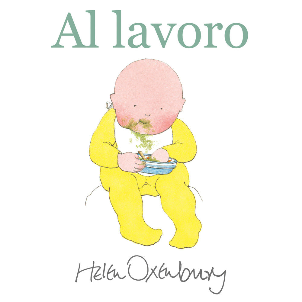 Al lavoro. Ediz. a colori.