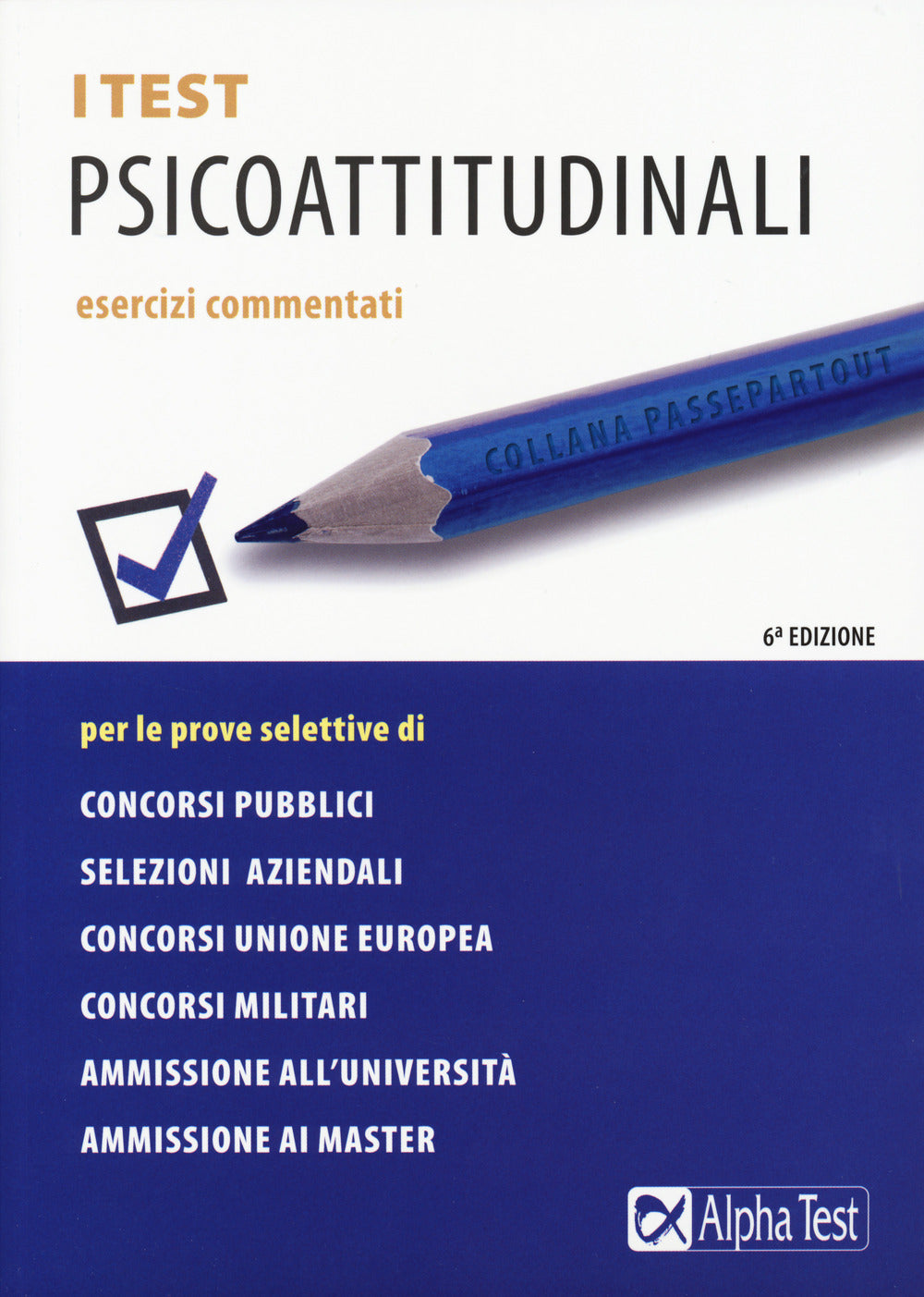 I test psicoattitudinali. Esercizi commentati.