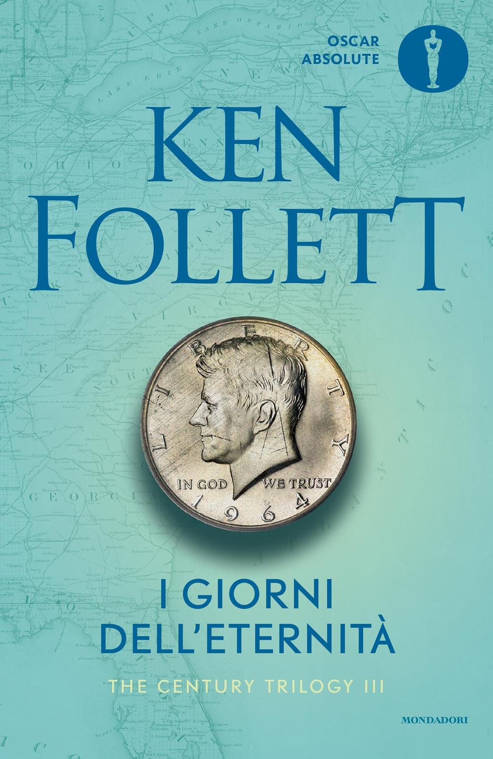 I giorni dell'eternità. The century trilogy. Vol. 3.