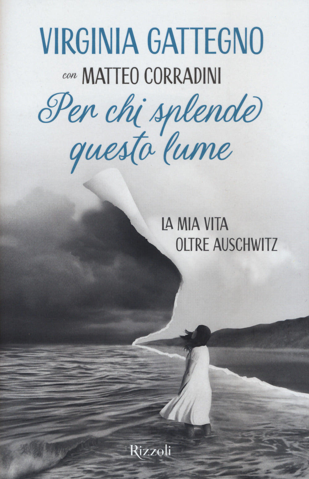 Per chi splende questo lume. La mia vita oltre Auschwitz.