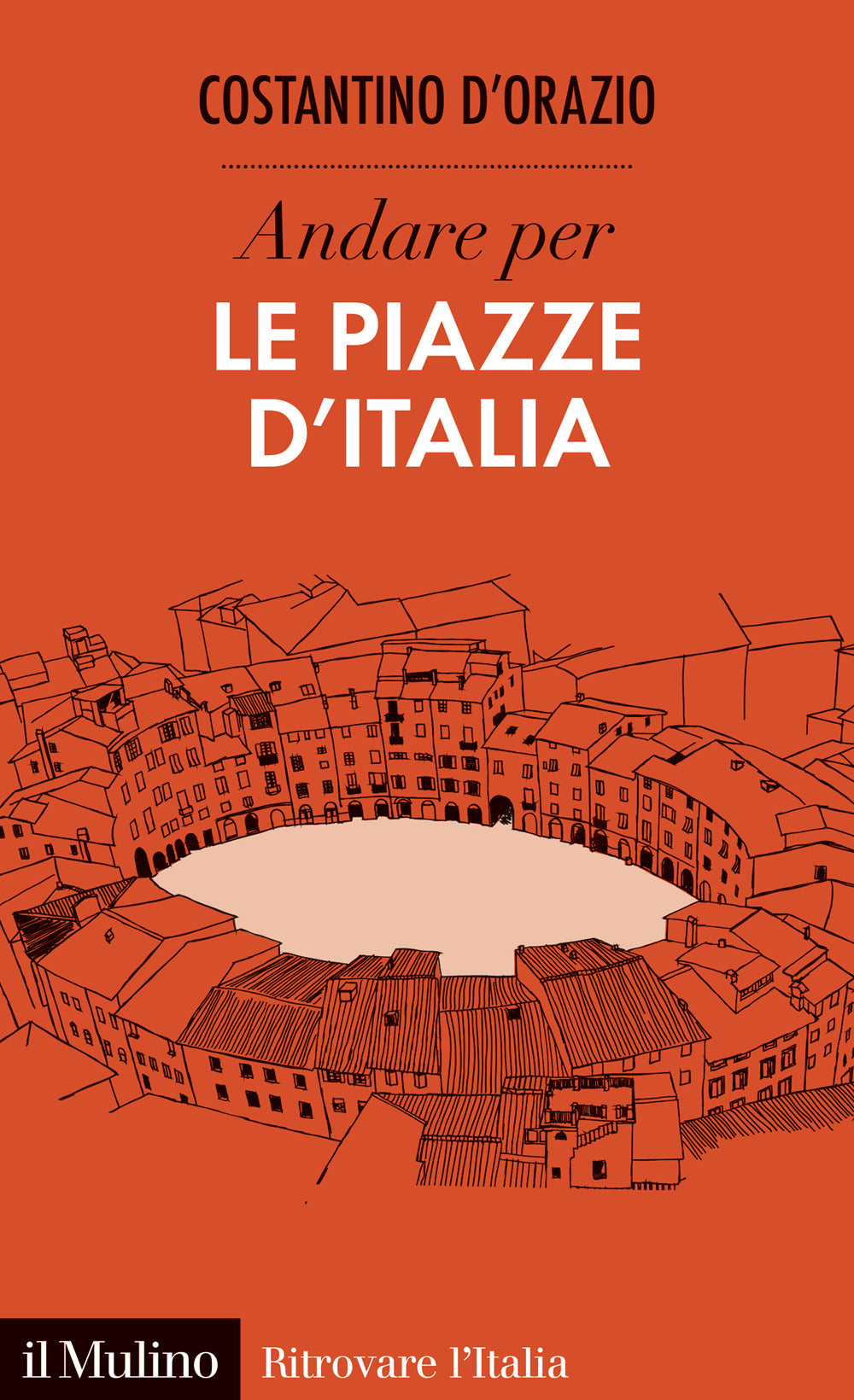 Andare per le piazze d'Italia.