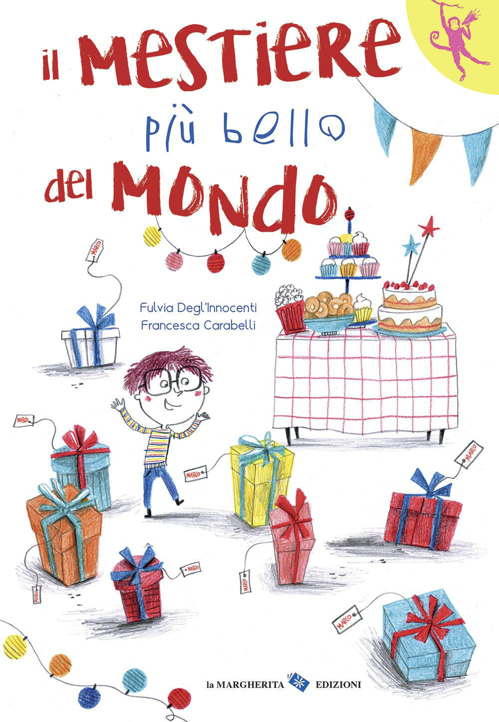 Il mestiere più bello del mondo. Ediz. a colori.