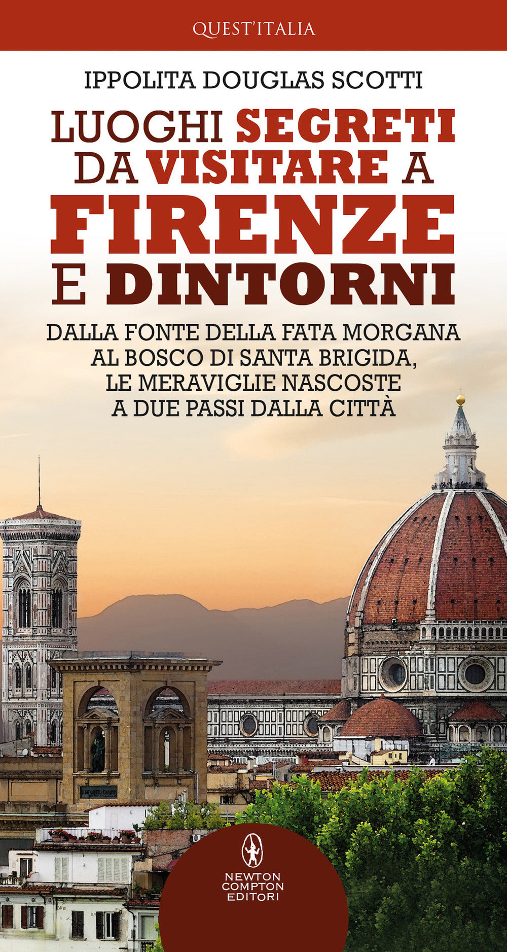 Luoghi segreti da visitare a Firenze e dintorni. Dalla Fonte della Fata Morgana al bosco di Santa Brigida, le meraviglie nascoste a due passi dalla città.