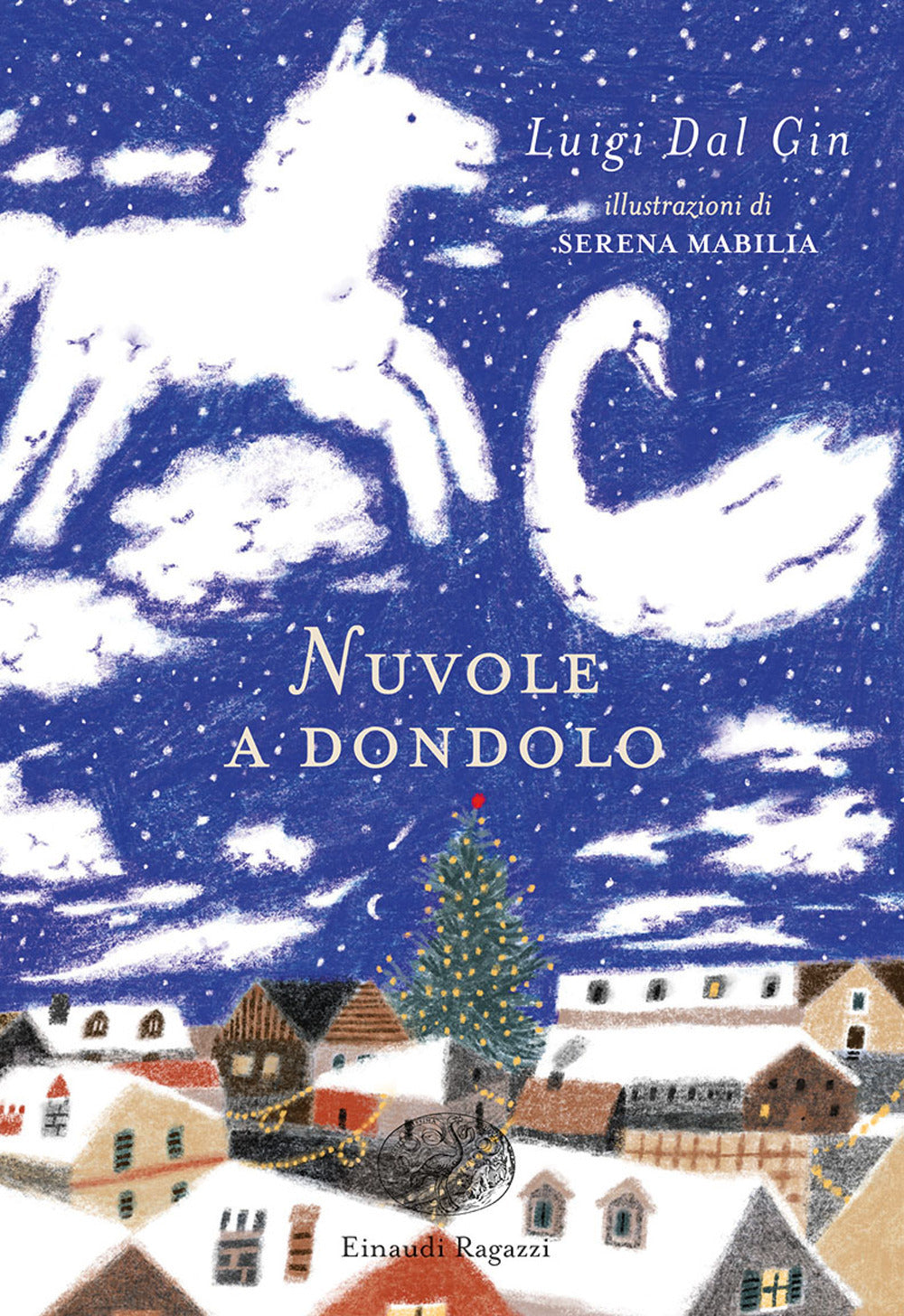 Nuvole a dondolo. Ediz. a colori.