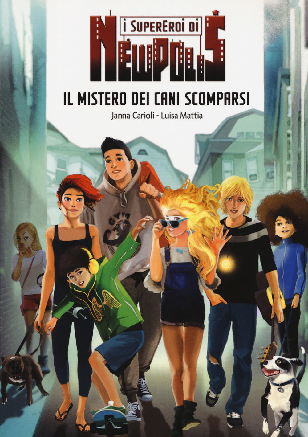 Il mistero dei cani scomparsi. I supereroi di NewPolis.
