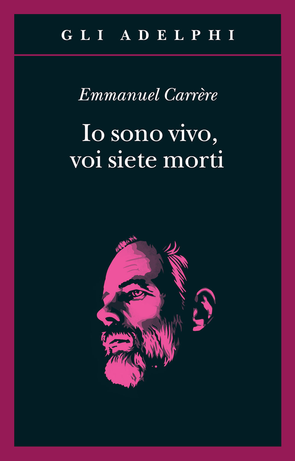 Io sono vivo, voi siete morti.