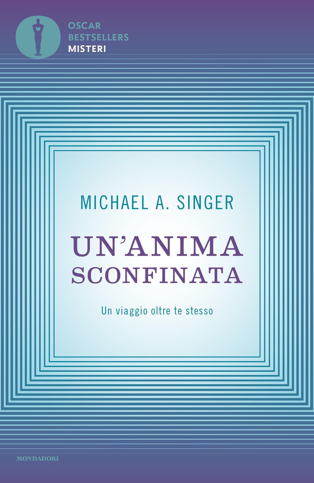 Un'anima sconfinata. Un viaggio oltre te stesso