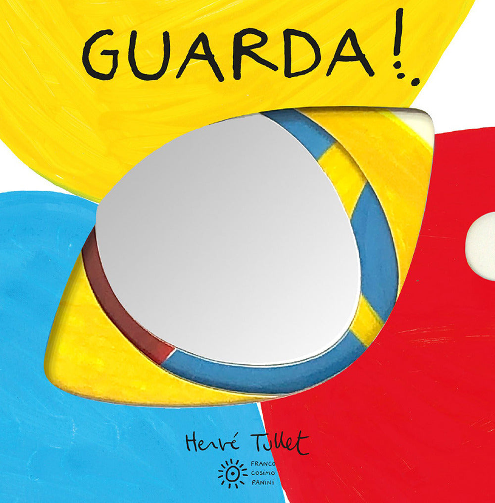 Guarda! Ediz. a colori.