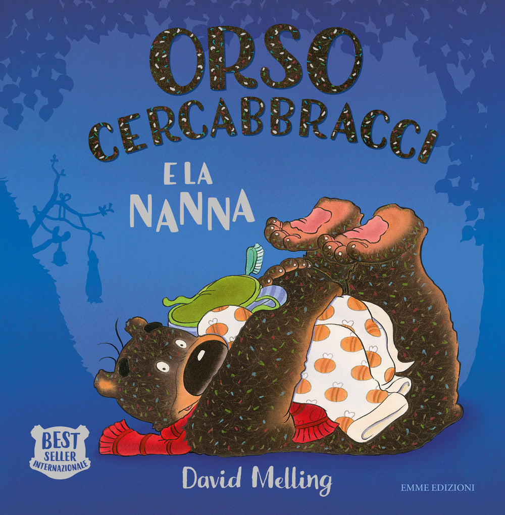 Orso Cercabbracci e la nanna. Ediz. a colori.