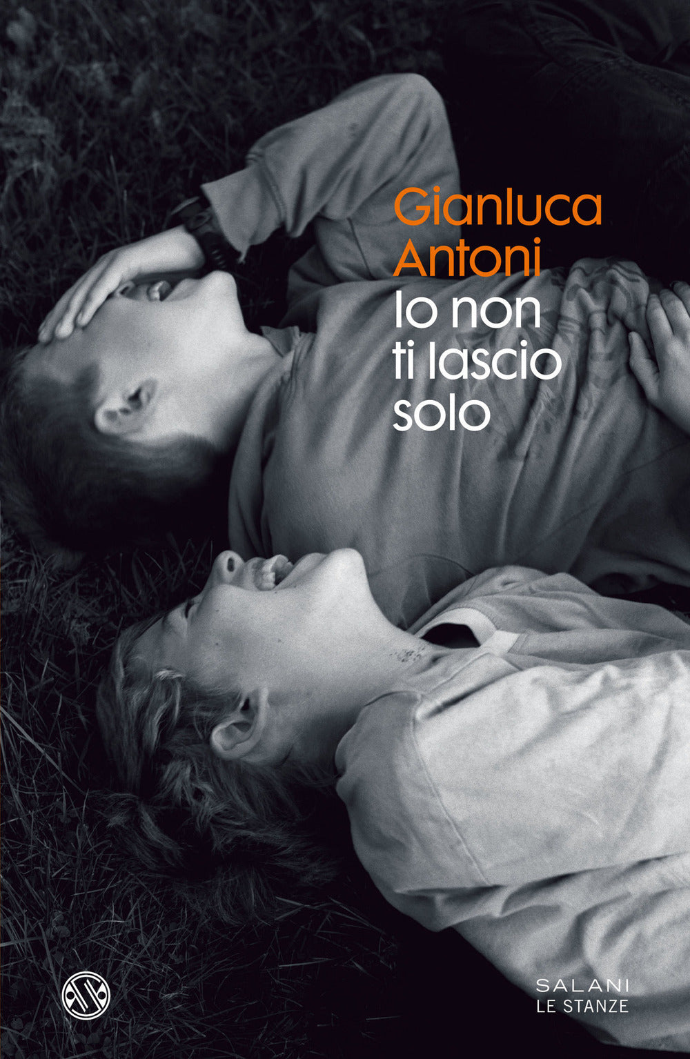 Io non ti lascio solo.