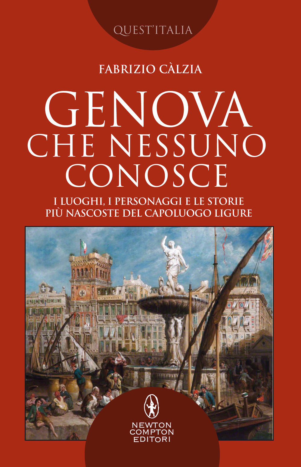 Genova che nessuno conosce. I luoghi, i personaggi e le storie più nascoste del capoluogo ligure.