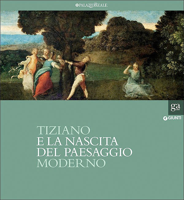Tiziano e la nascita del paesaggio moderno
