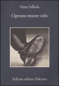 Ognuno muore solo.