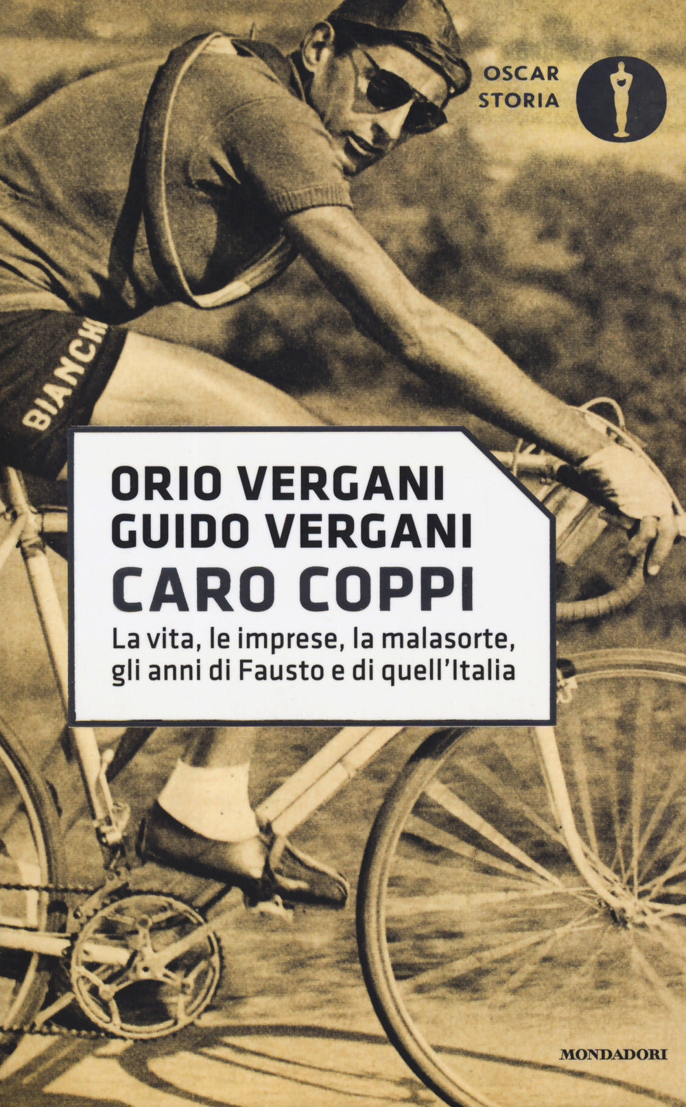 Caro Coppi. La vita, le imprese, la malasorte, gli anni di Fausto e di quell'Italia.