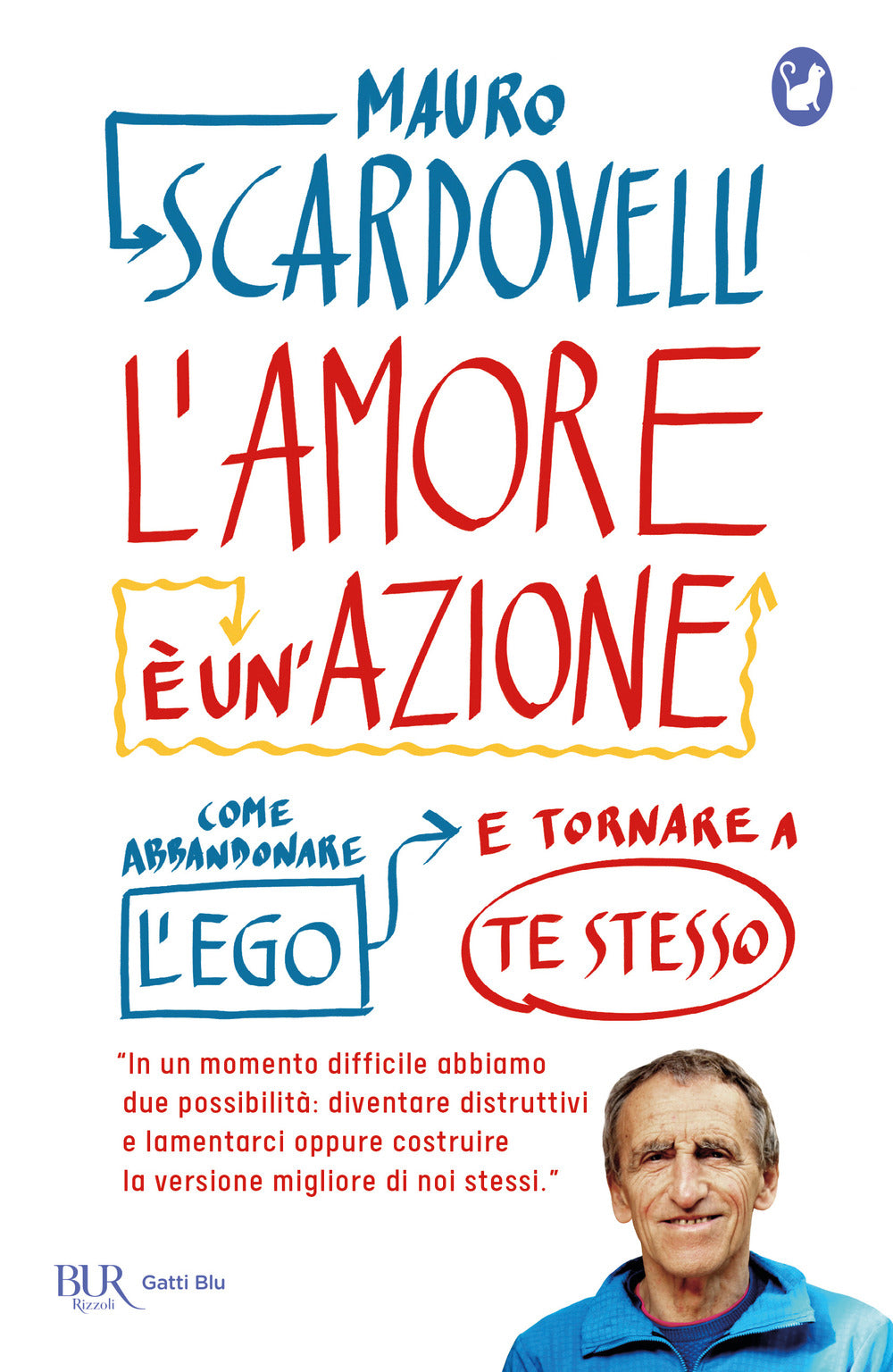 L'amore è un'azione. Come abbandonare l'ego e tornare a te stesso.