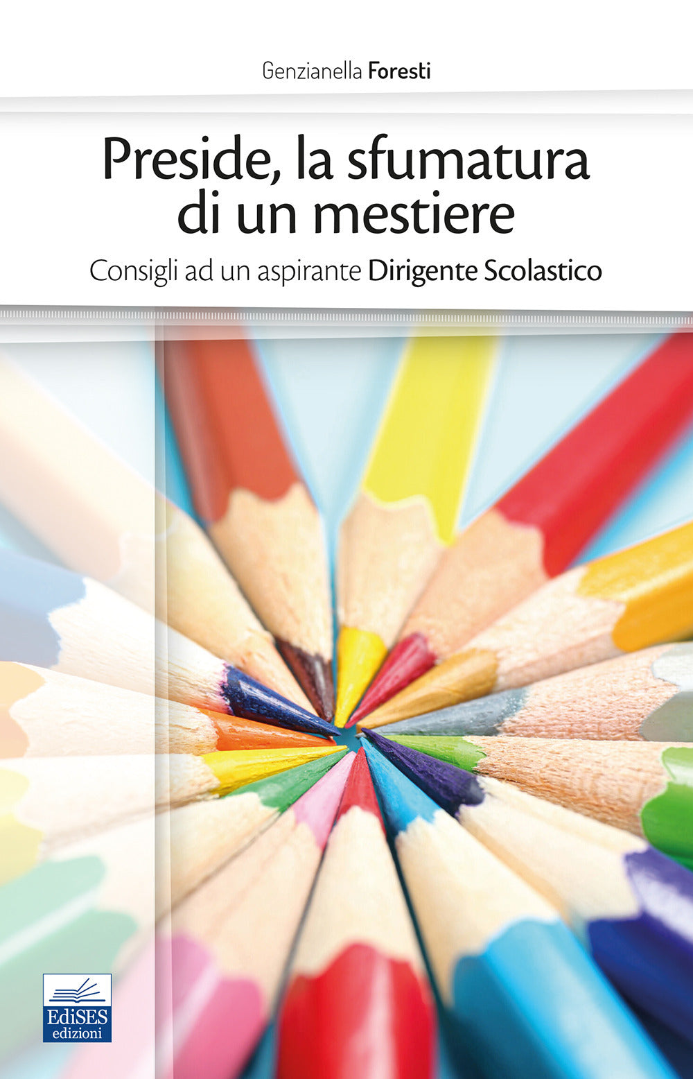 Preside, la sfumatura di un mestiere. Consigli ad un aspirante Dirigente Scolastico.