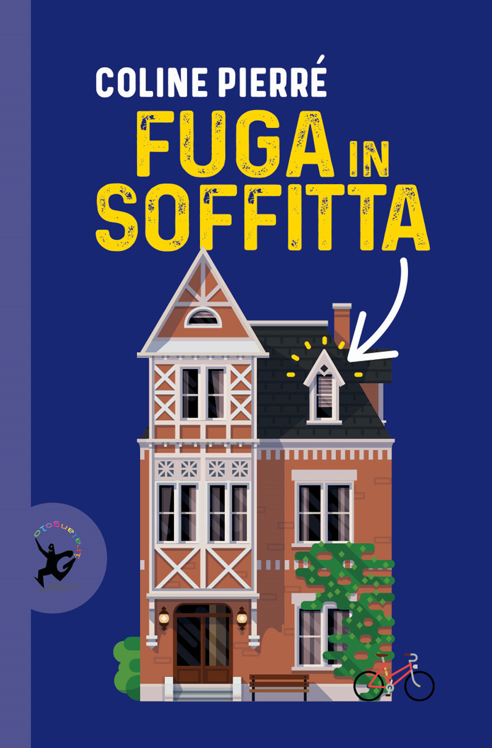 Fuga in soffitta.