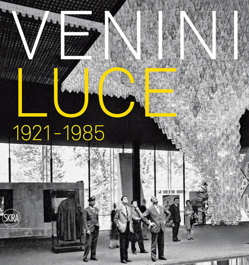 Venini luce 1921 - 1985. Ediz. illustrata.