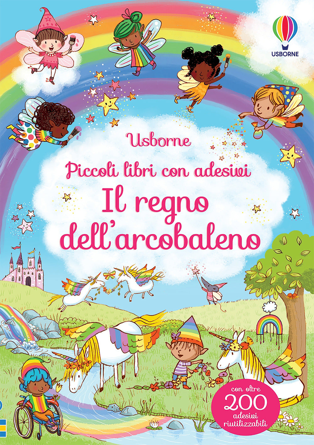 Il regno dell'arcobaleno. Piccoli libri con adesivi.