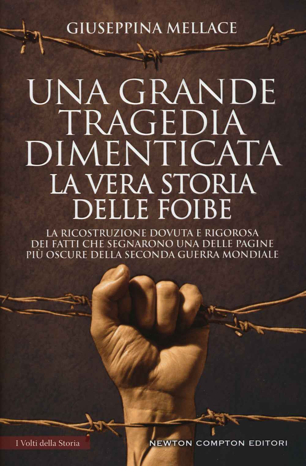 Una grande tragedia dimenticata. La vera storia delle foibe. Nuova ediz..