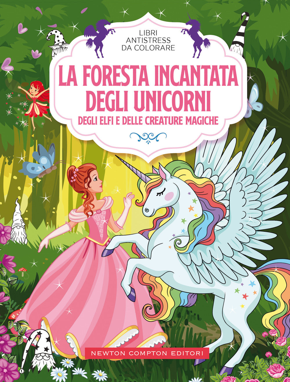 La foresta incantata degli unicorni, degli elfi e delle creature magiche. Libri antistress da colorare.
