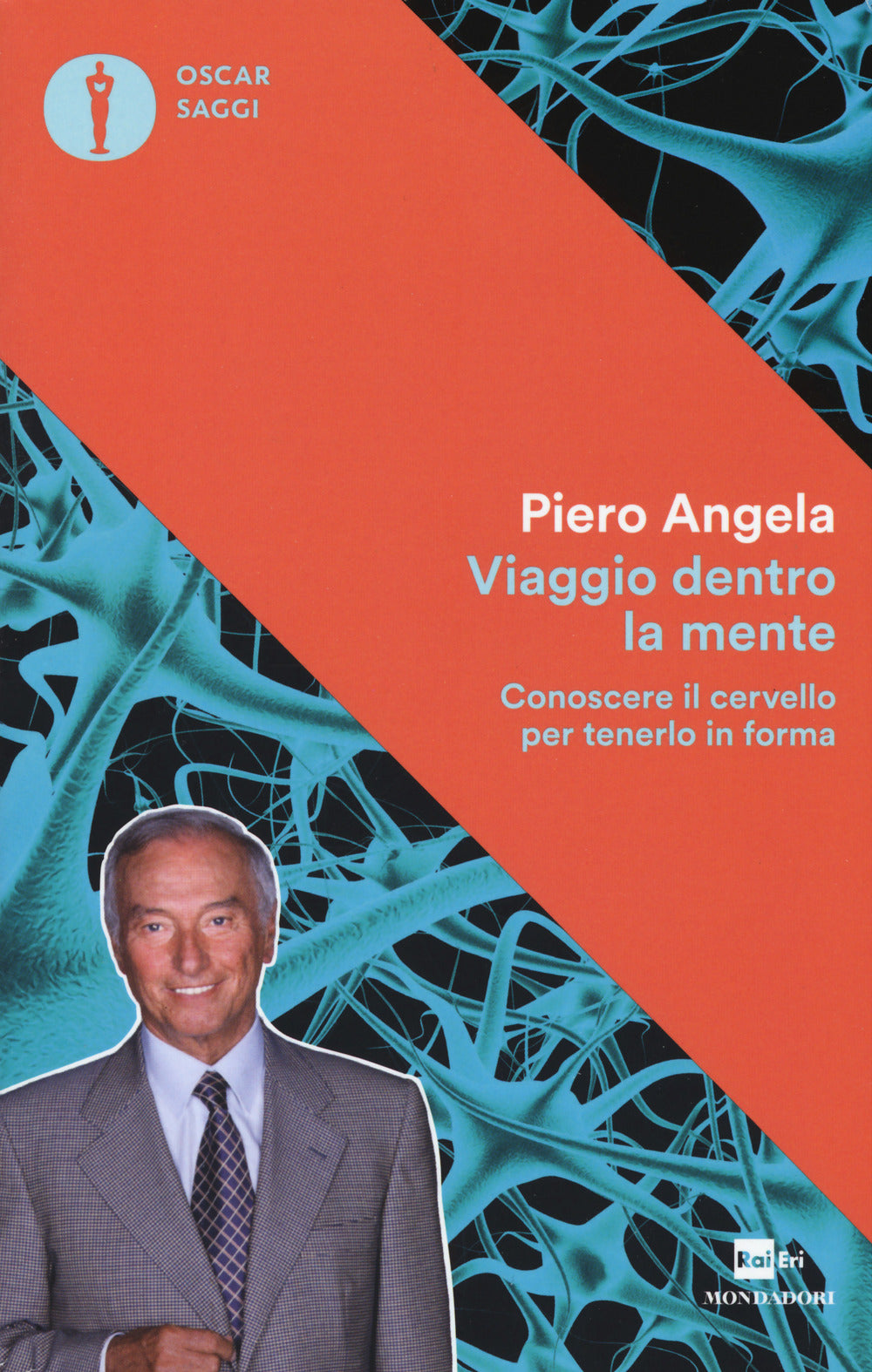 Viaggio dentro la mente. Conoscere il cervello per tenerlo in forma.