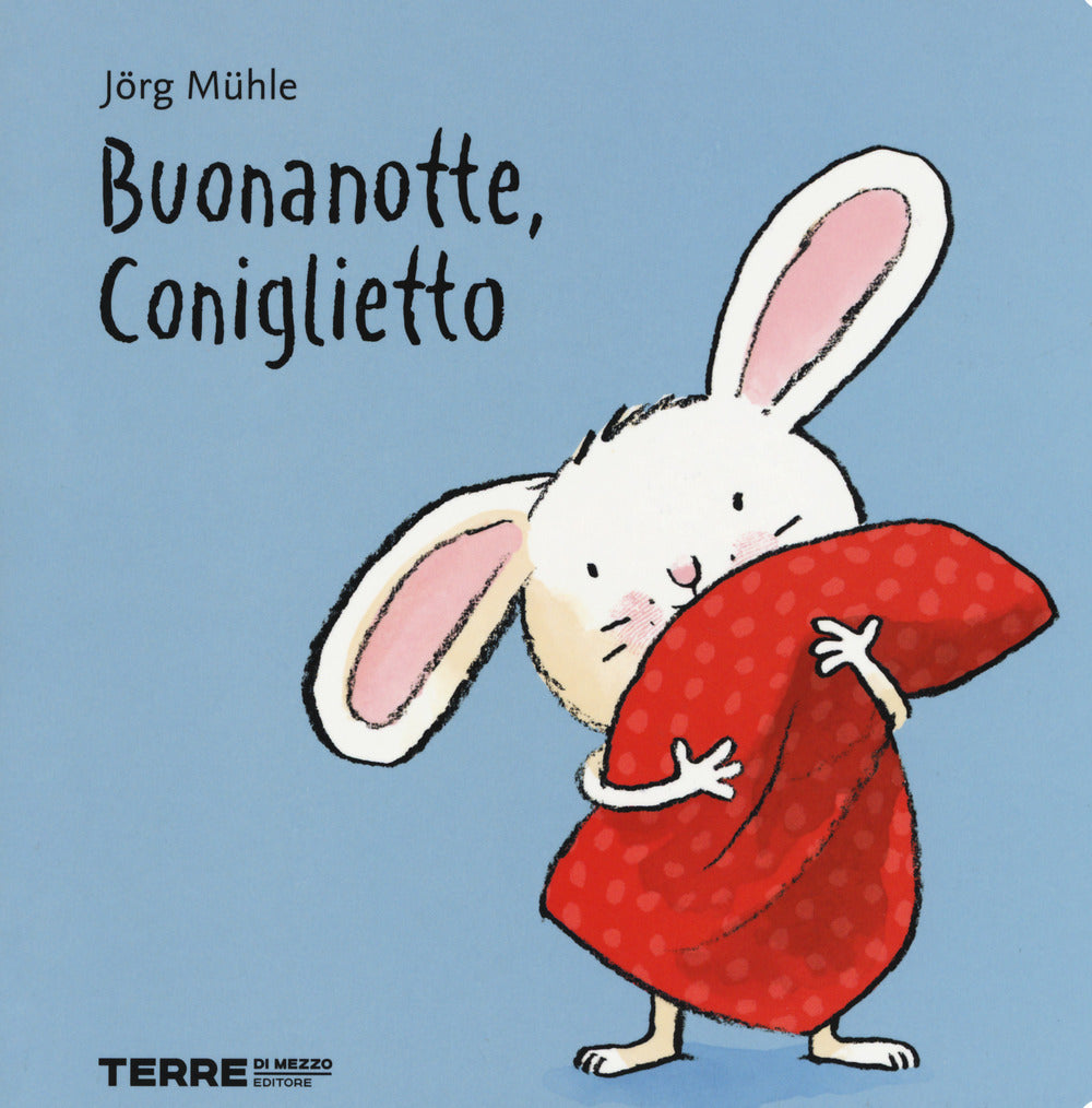 Buonanotte, Coniglietto. Ediz. a colori.