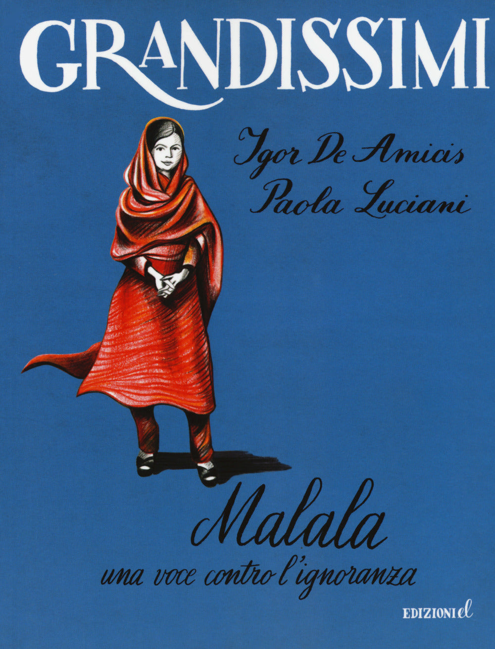 Malala. Una voce contro l'ignoranza. Ediz. a colori.