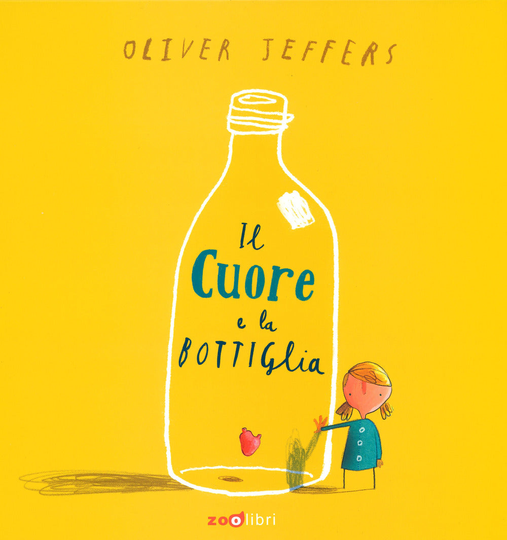 Il cuore e la bottiglia. Ediz. a colori.