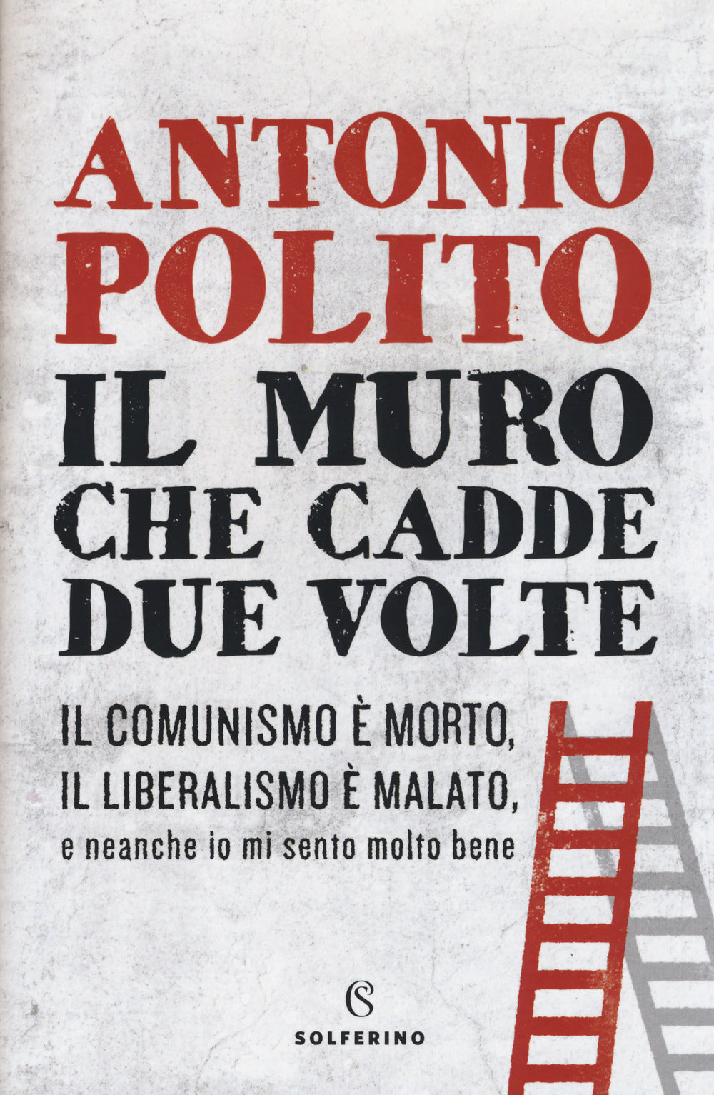 Il muro che cadde due volte.
