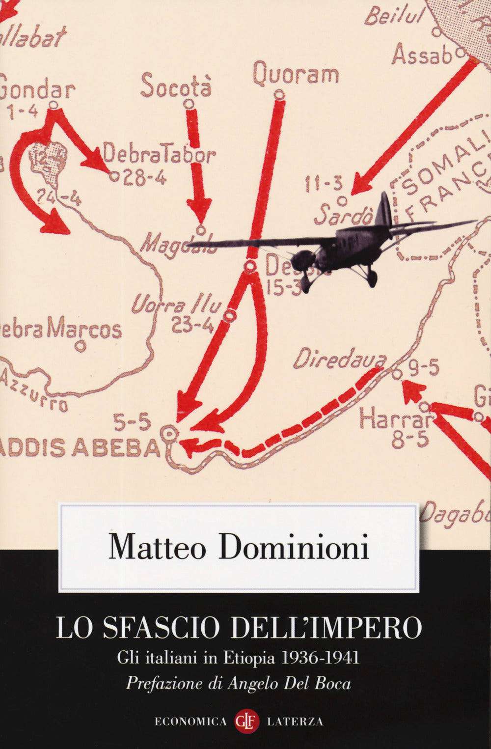 Lo sfascio dell'impero. Gli italiani in Etiopia (1936-1941).