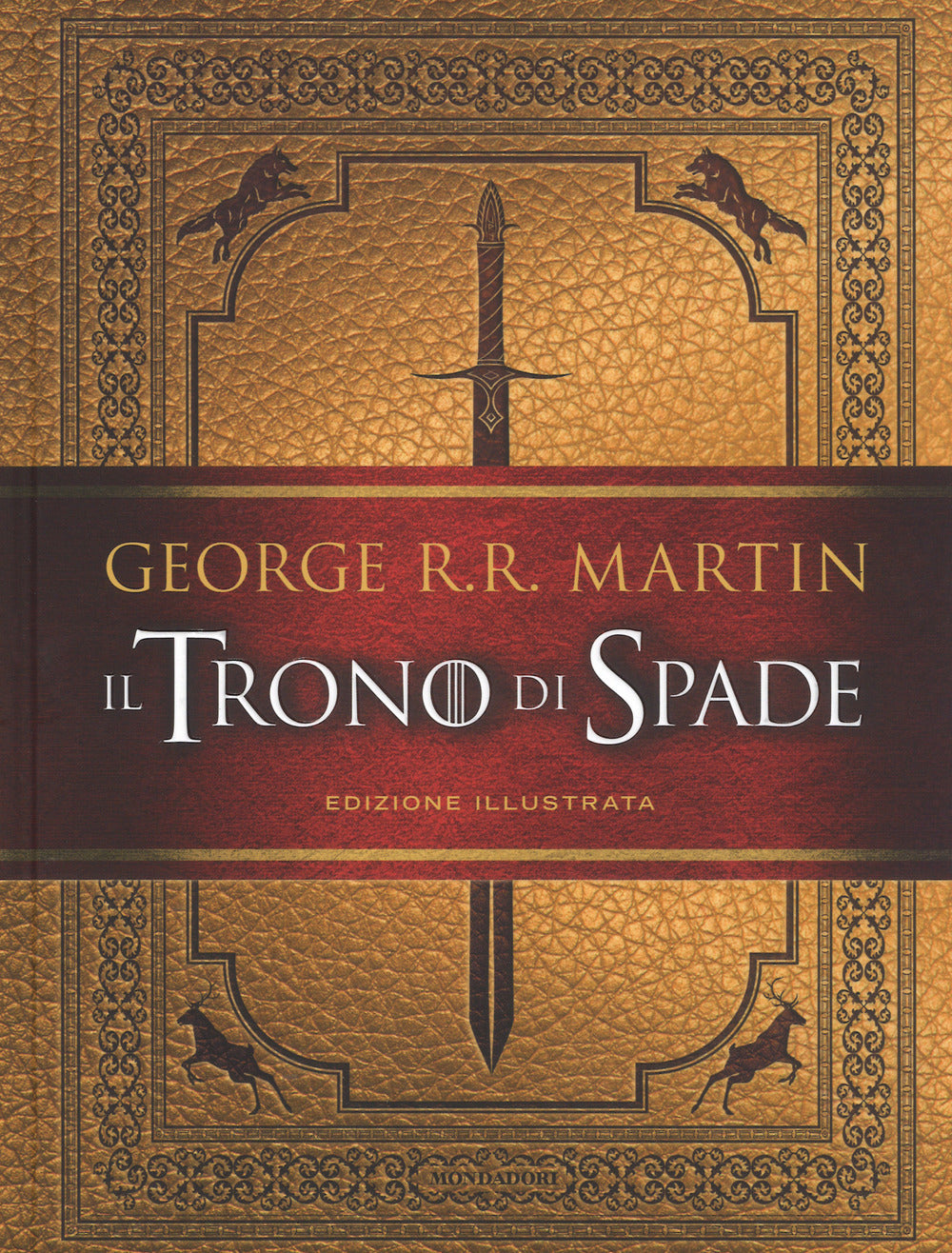 Il trono di spade. Ediz. illustrata.