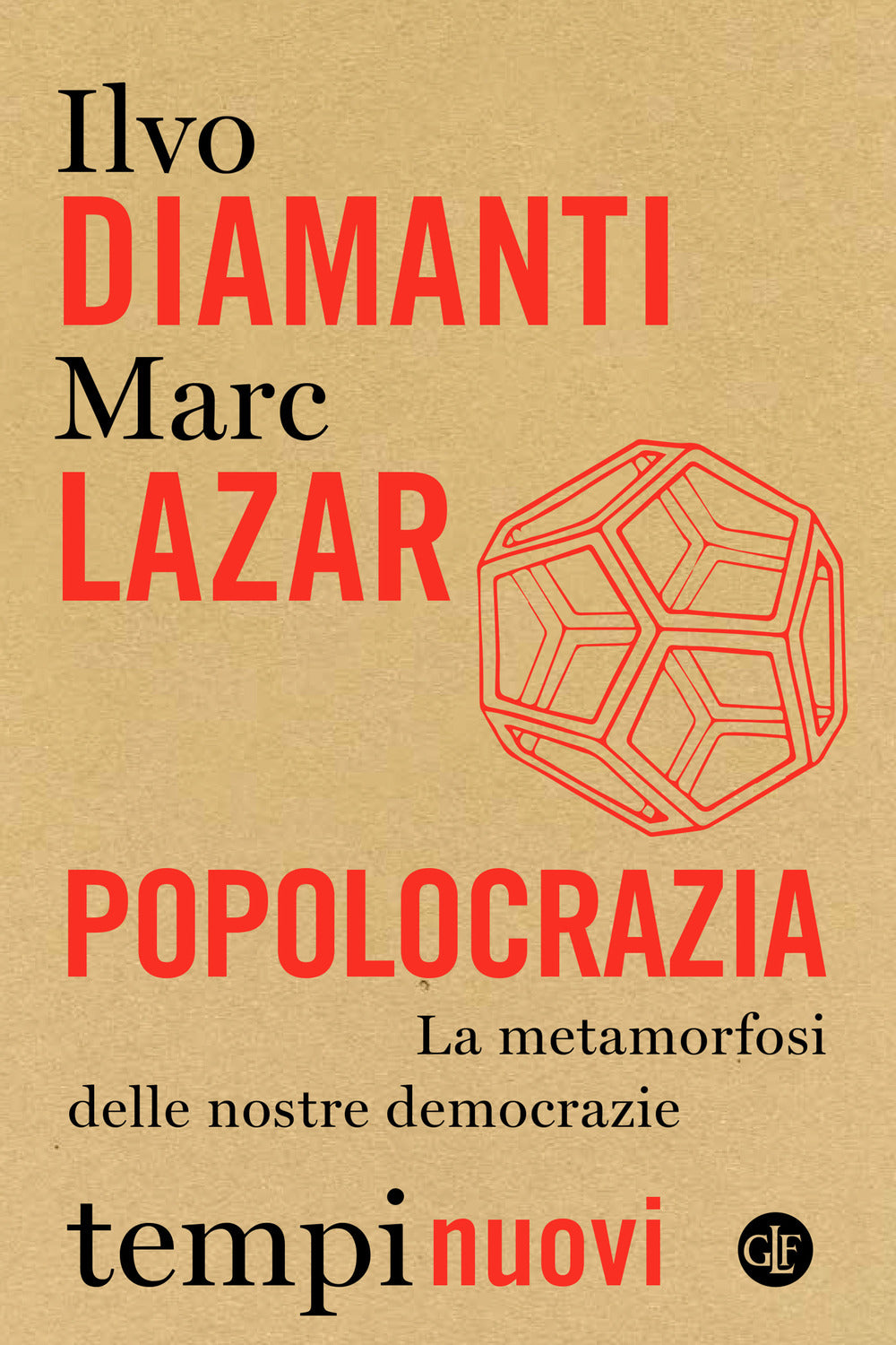 Popolocrazia. La metamorfosi delle nostre democrazie.