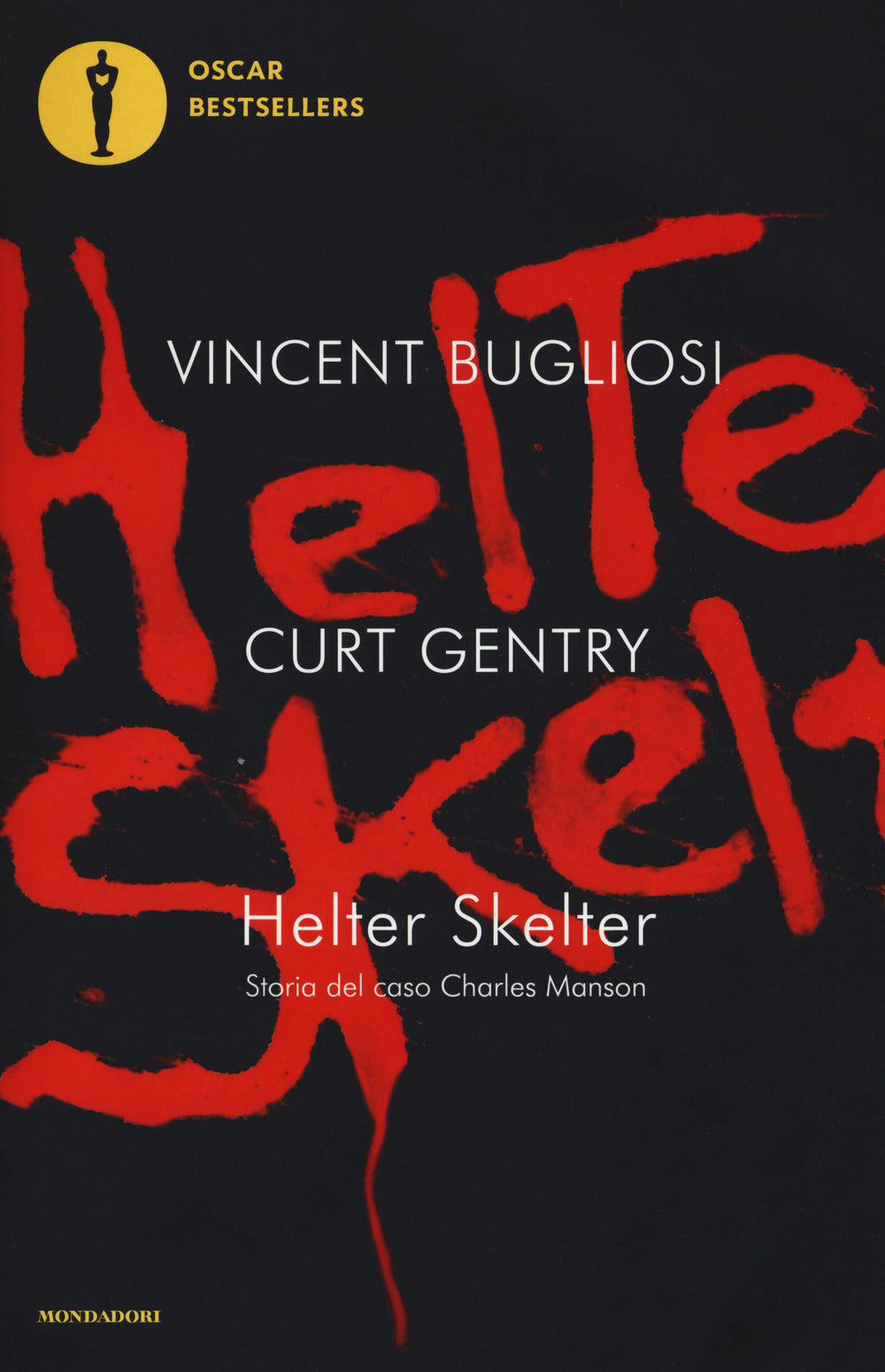 Helter Skelter. Storia del caso Charles Manson.