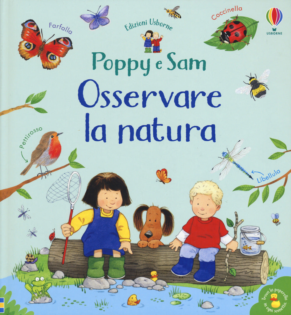 Osservare la natura. Poppy e Sam. Ediz. a colori.