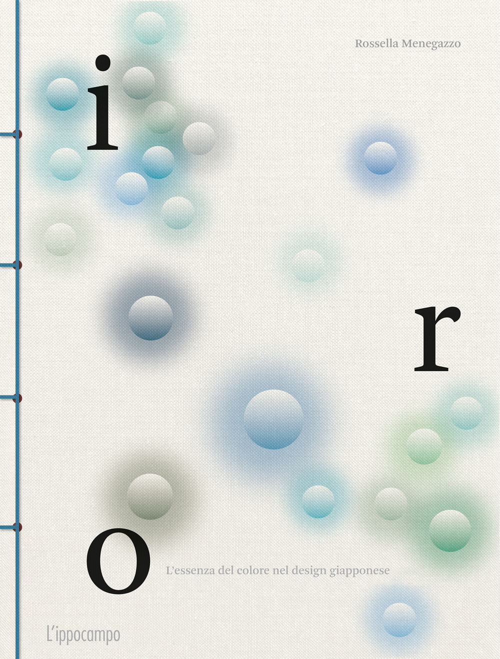 Iro. L'essenza del colore nel design giapponese. Ediz. a colori.