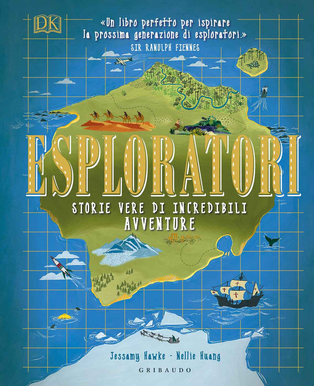 Esploratori. Storie vere di incredibili avventure. Ediz. a colori.