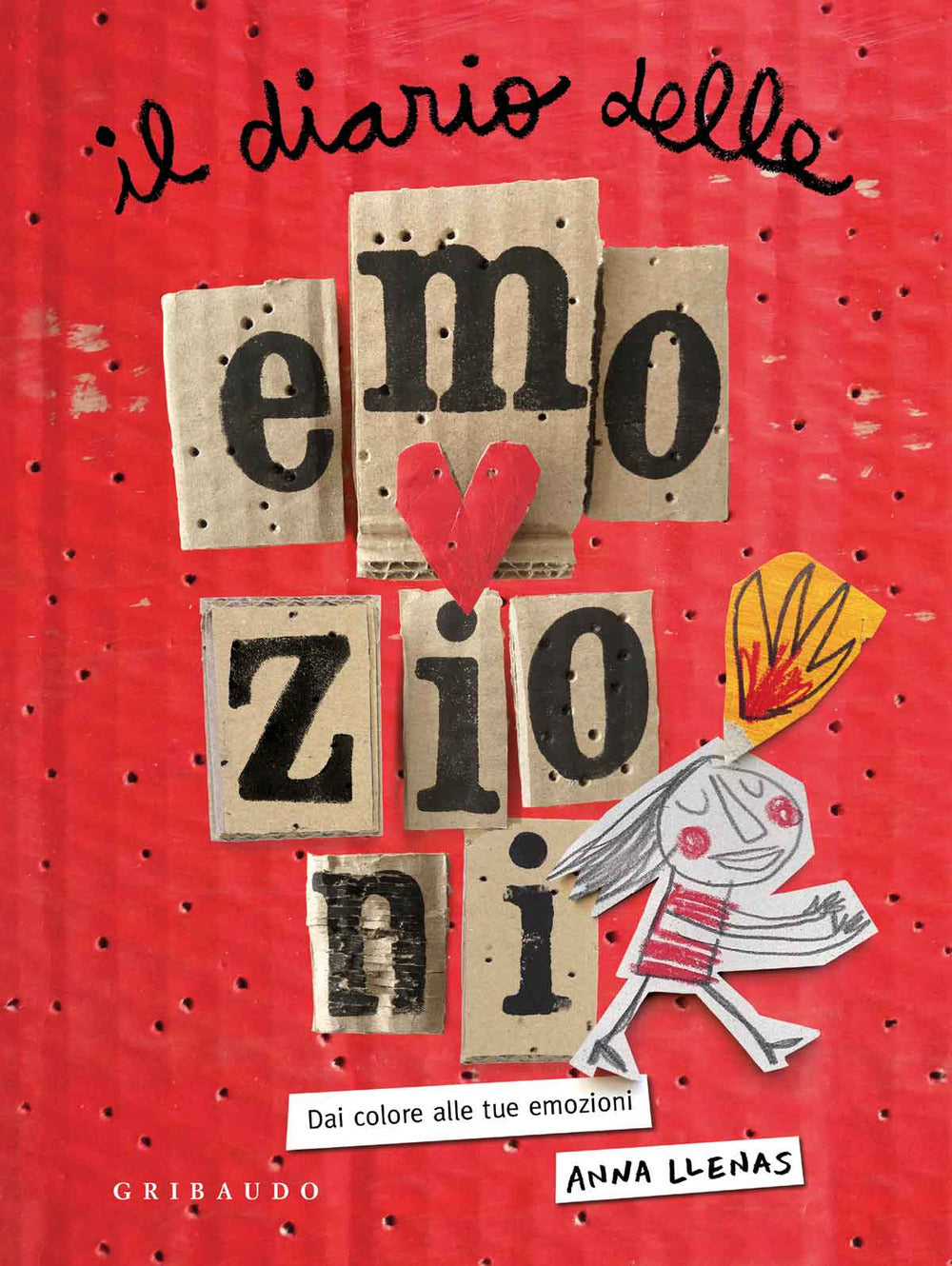 Il diario delle emozioni. Dai colore alle tue emozioni. Ediz. a colori.
