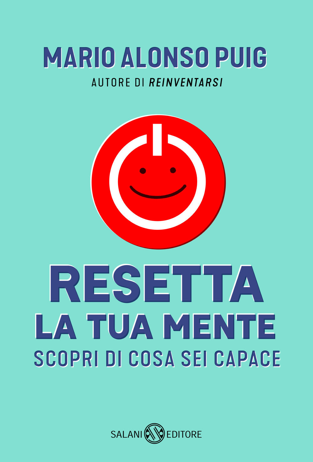Resetta la tua mente. Scopri di cosa sei capace.