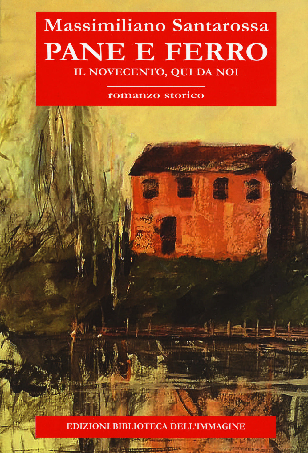 Pane e ferro. Il Novecento, qui da noi.