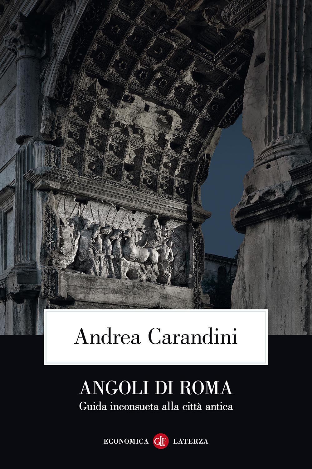 Angoli di Roma. Guida inconsueta alla città antica.